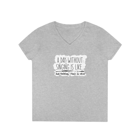 A Day Without Singing V-Neck T-Shirt