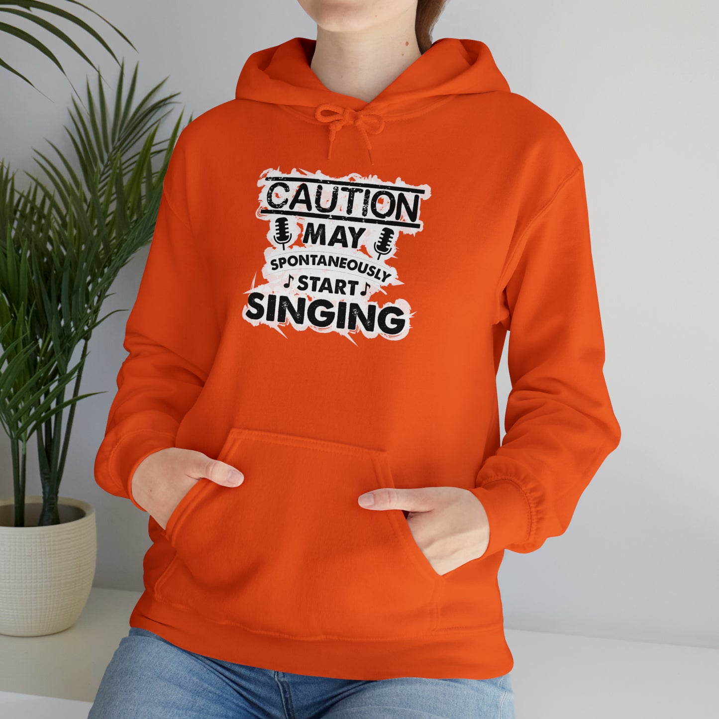 Caution May Spontaneously Start Singing Hooded Sweatshirt