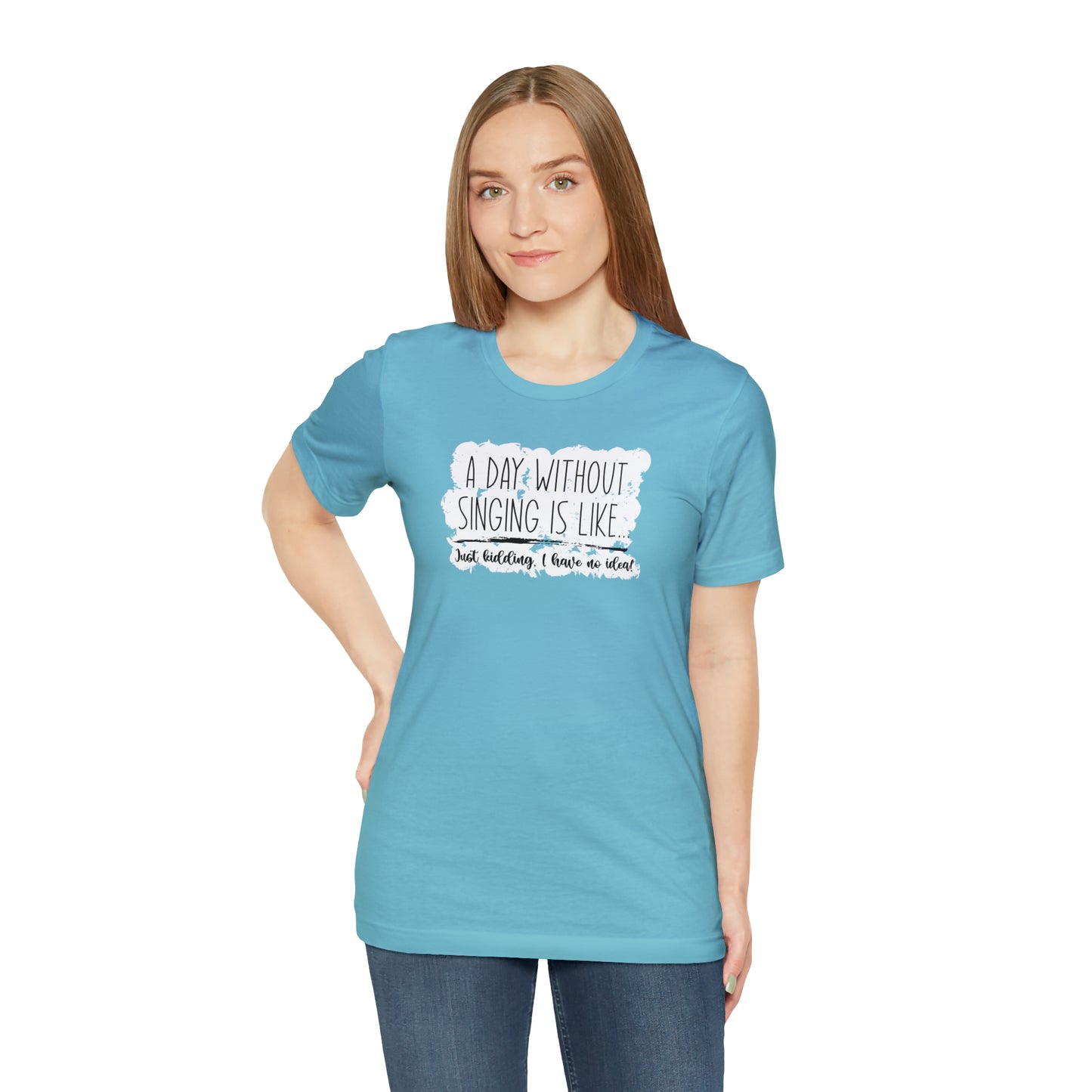 Day Without Singing T-Shirt