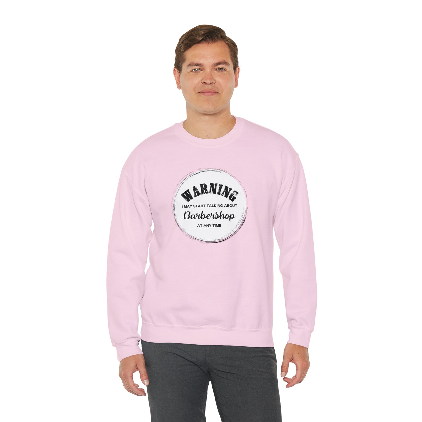 Warning I May Start Talking About Barbershop Crewneck Sweatshirt