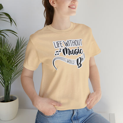 Life Without Music Would B Flat T-Shirt