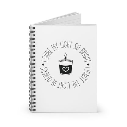 I Shine My Light So Bright Spiral Notebook - Ruled Line