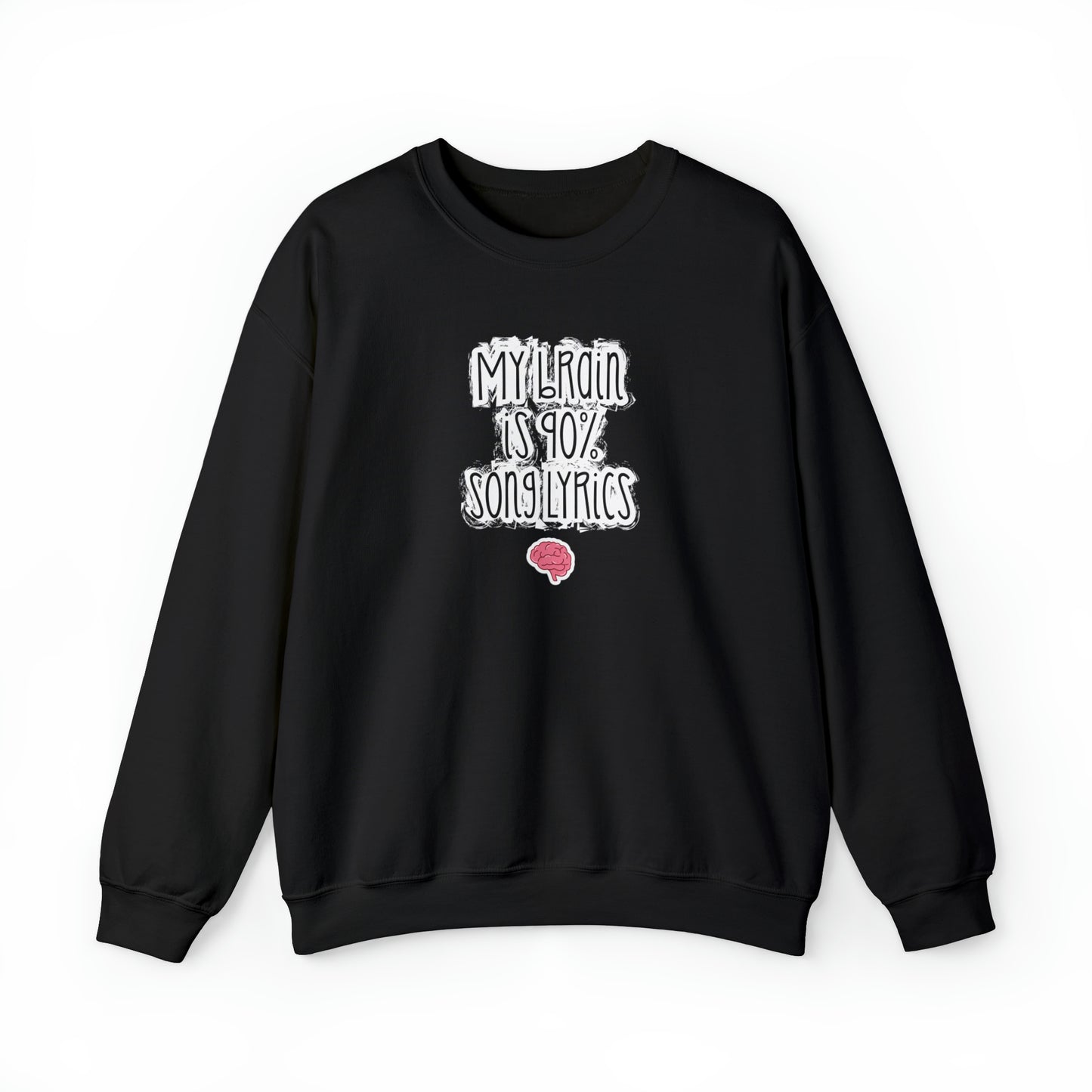 My Brain Is 90% Song Lyrics Crewneck Sweatshirt