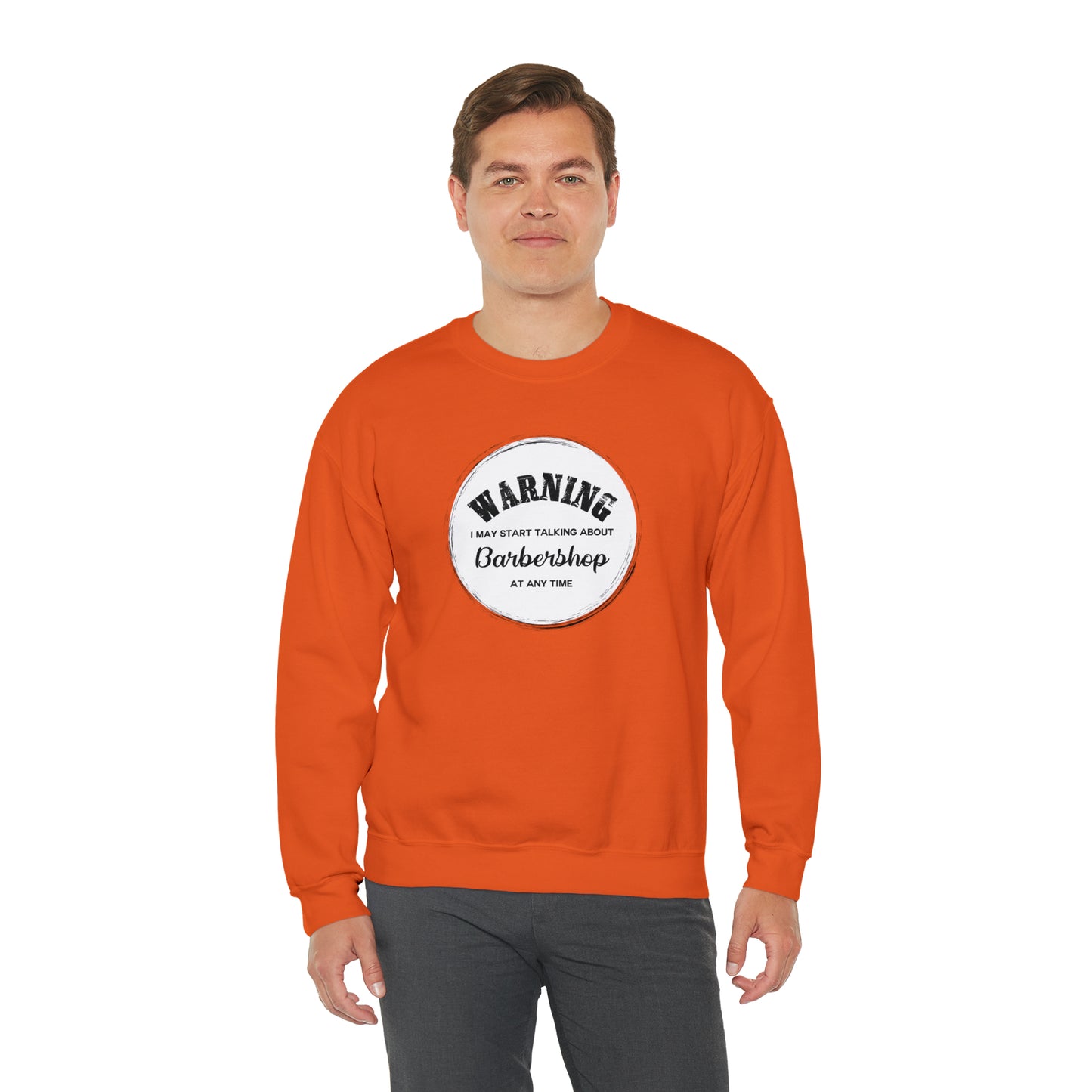 Warning I May Start Talking About Barbershop Crewneck Sweatshirt