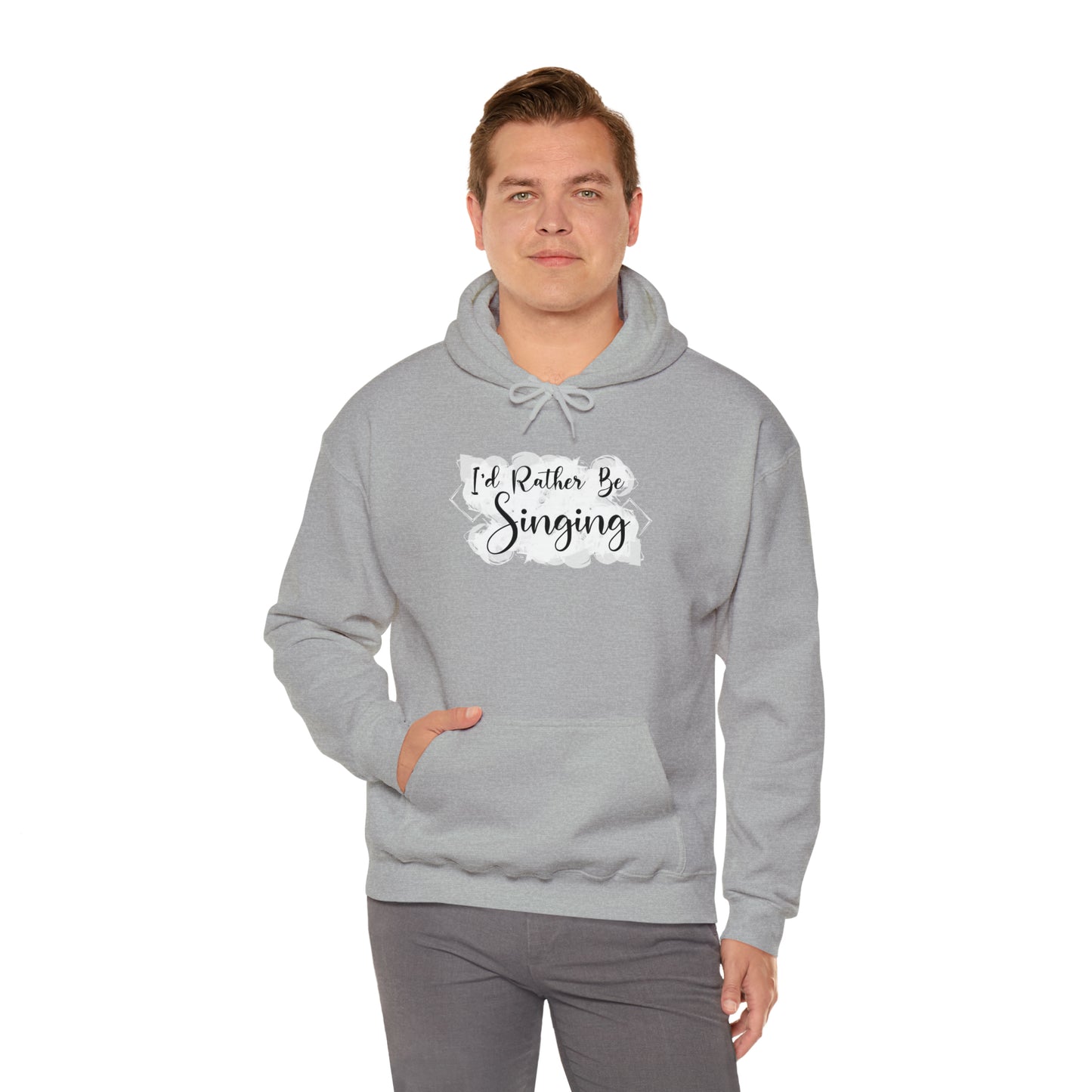 I'd Rather Be Singing Hooded Sweatshirt