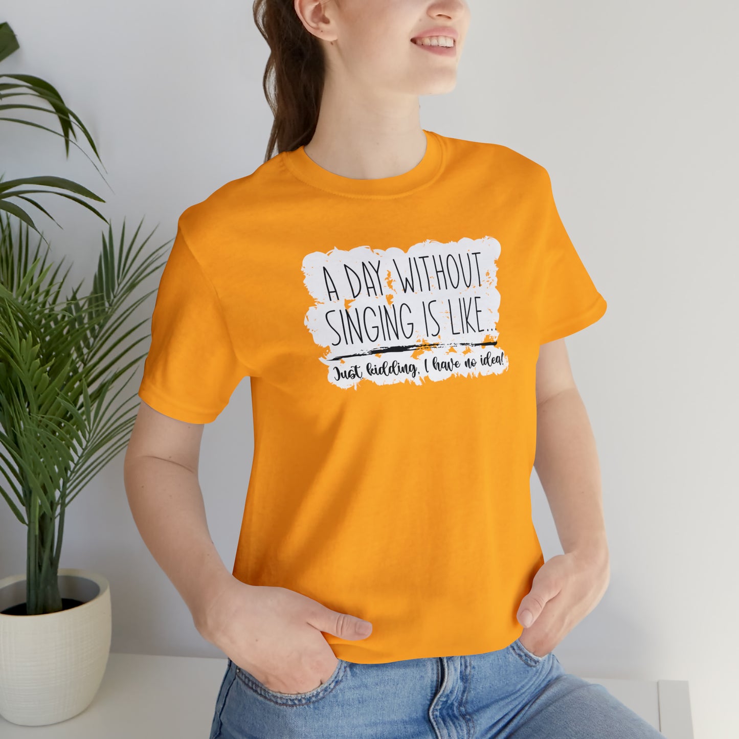 Day Without Singing T-Shirt