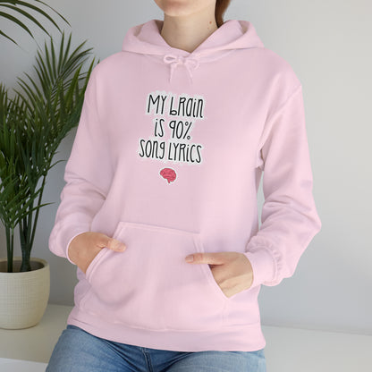 My Brain Is 90% Song Lyrics Hooded Sweatshirt