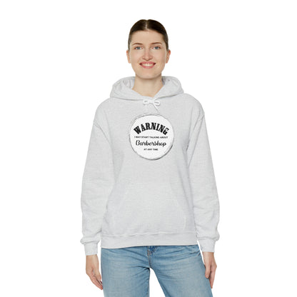 Warning I May Start Talking About Barbershop Hooded Sweatshirt