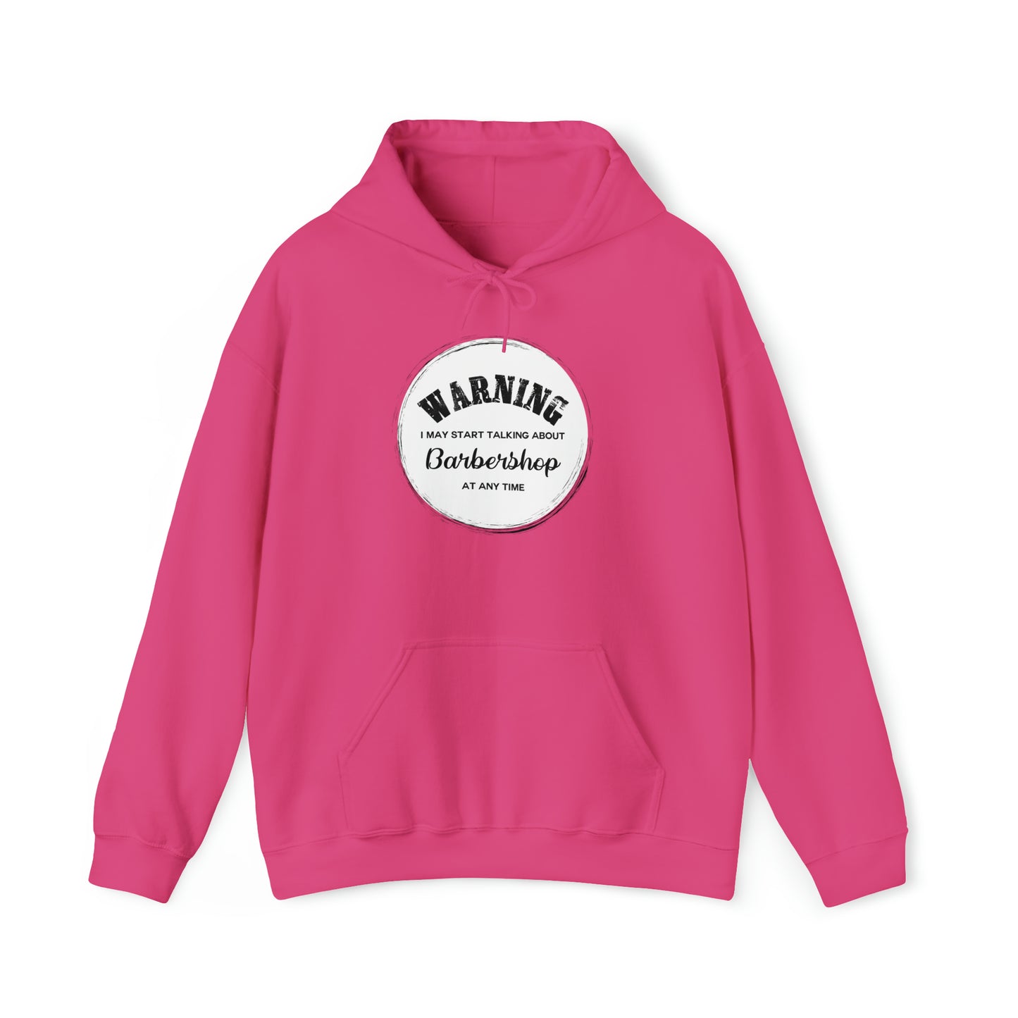 Warning I May Start Talking About Barbershop Hooded Sweatshirt