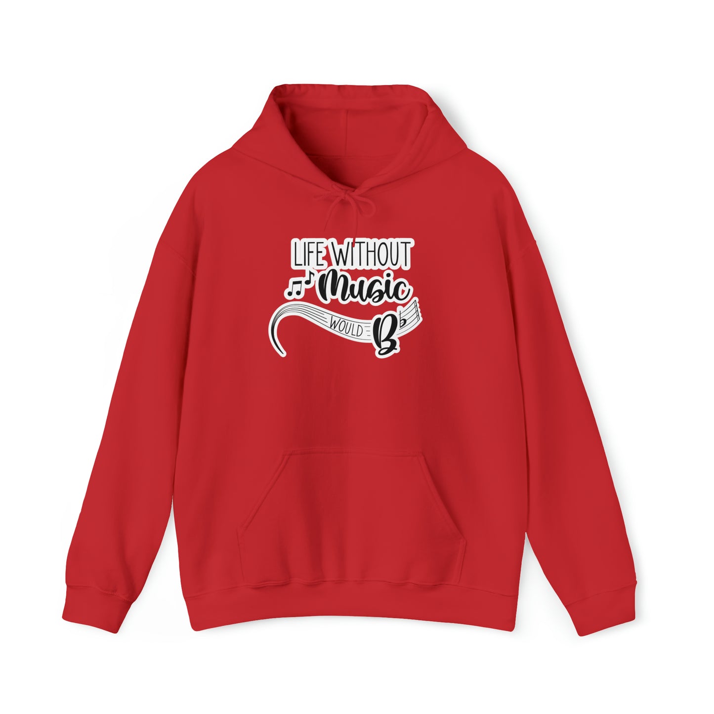 Life Without Music Would B Flat Hooded Sweatshirt