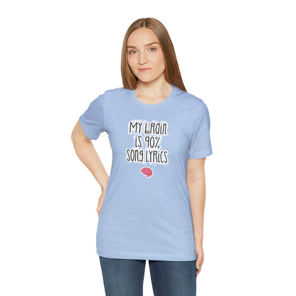 My Brain Is 90% Song Lyrics T-Shirt