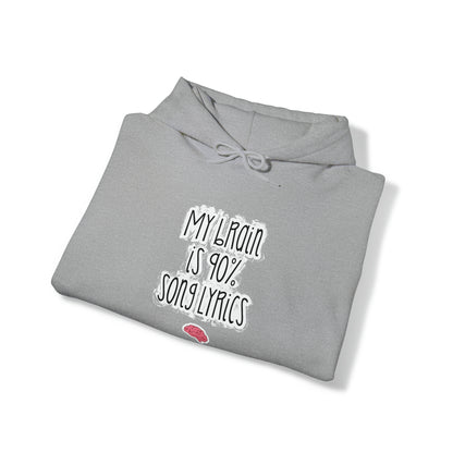 My Brain Is 90% Song Lyrics Hooded Sweatshirt