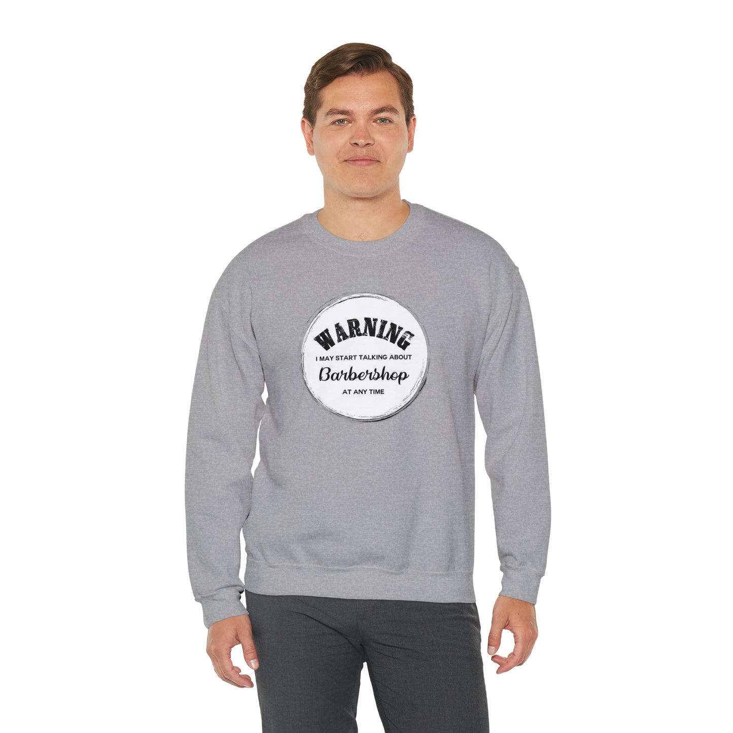 Warning I May Start Talking About Barbershop Crewneck Sweatshirt