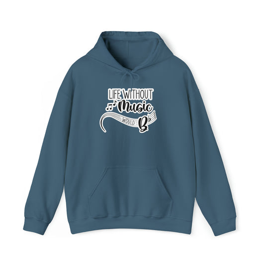 Life Without Music Would B Flat Hooded Sweatshirt