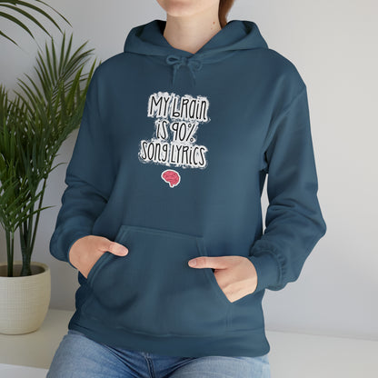 My Brain Is 90% Song Lyrics Hooded Sweatshirt