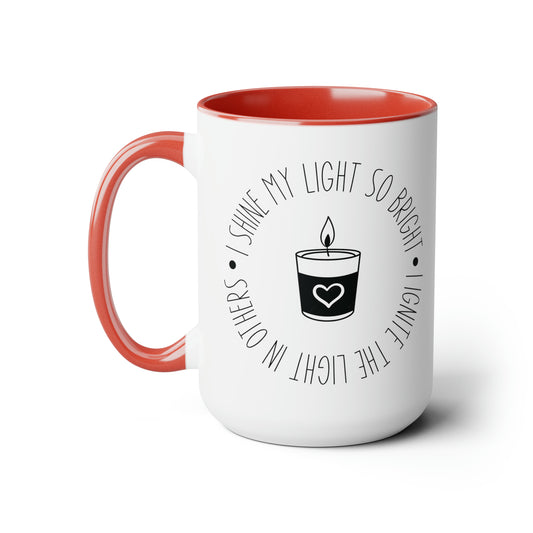 I Shine My Light So Bright Two-Tone Coffee Mug, 15oz
