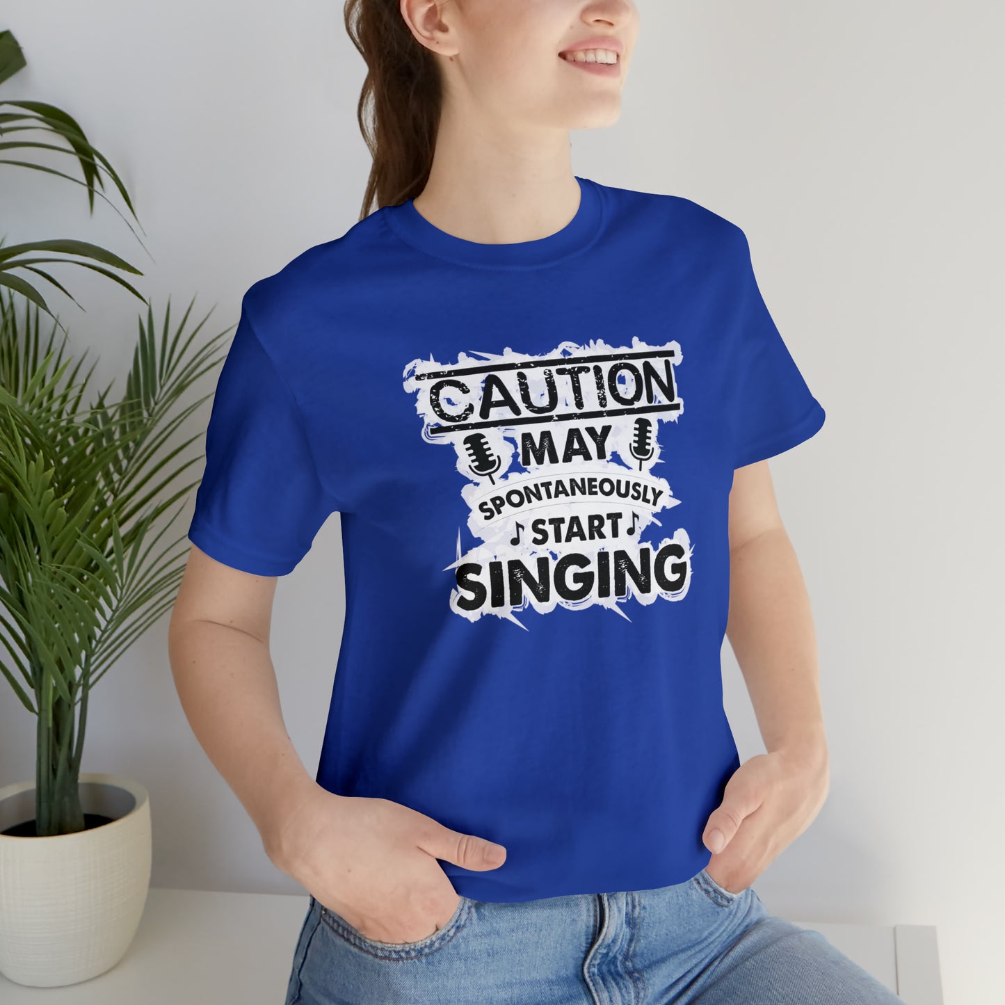 Caution May Spontaneously Start Singing T-Shirt