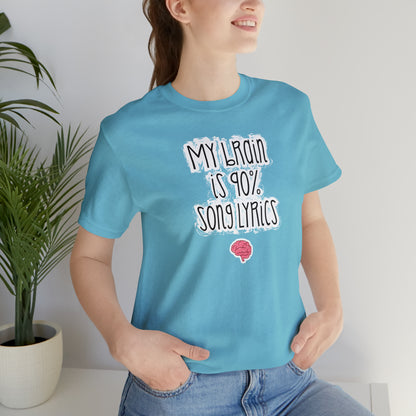 My Brain Is 90% Song Lyrics T-Shirt