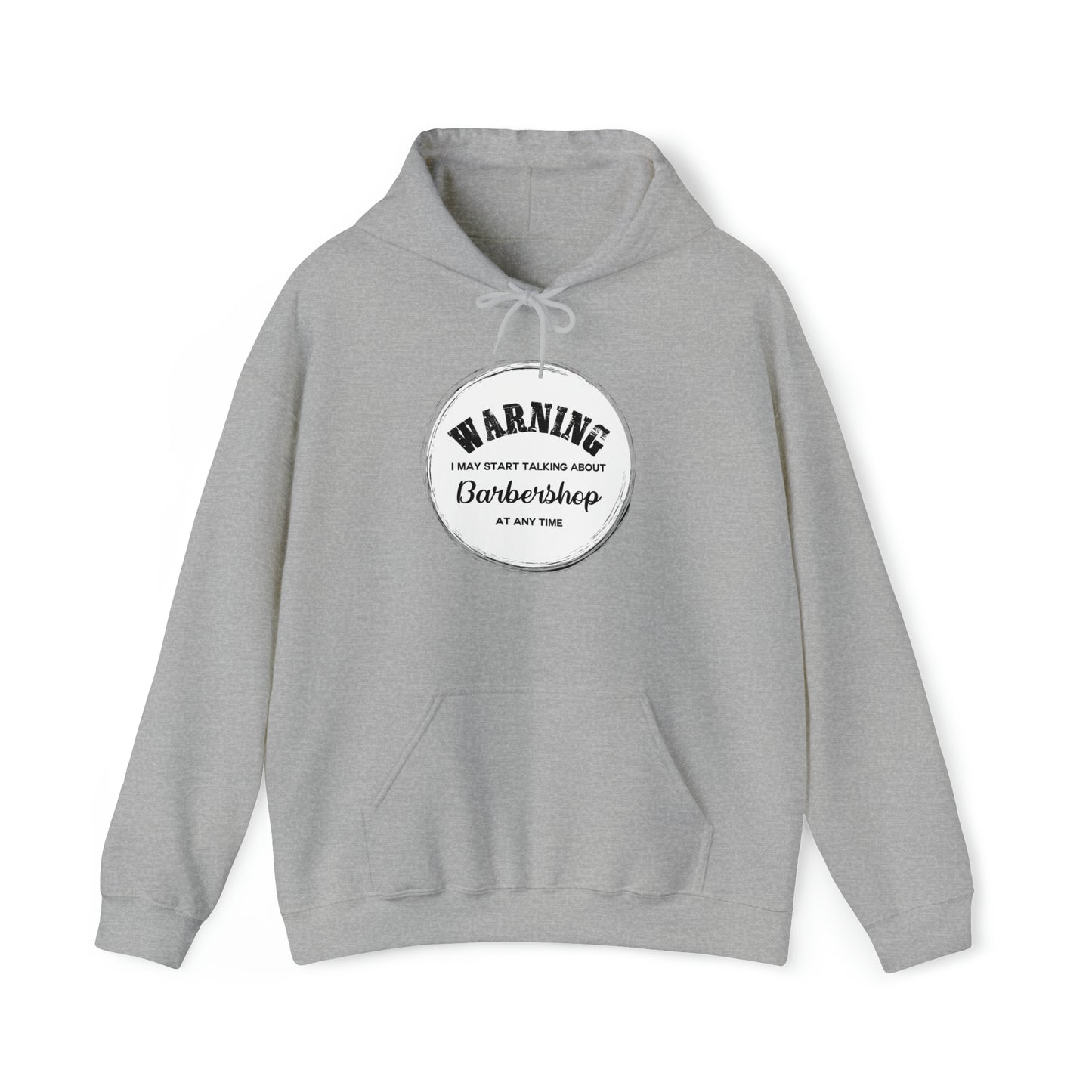 Warning I May Start Talking About Barbershop Hooded Sweatshirt