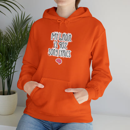 My Brain Is 90% Song Lyrics Hooded Sweatshirt