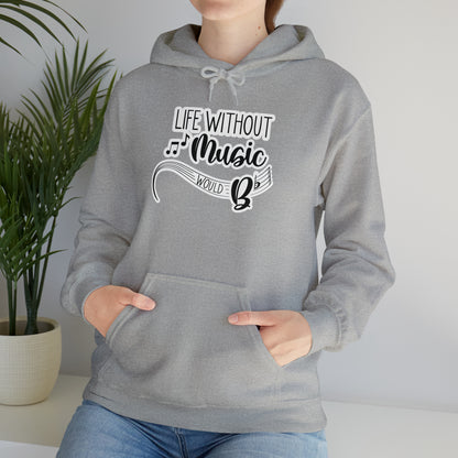 Life Without Music Would B Flat Hooded Sweatshirt