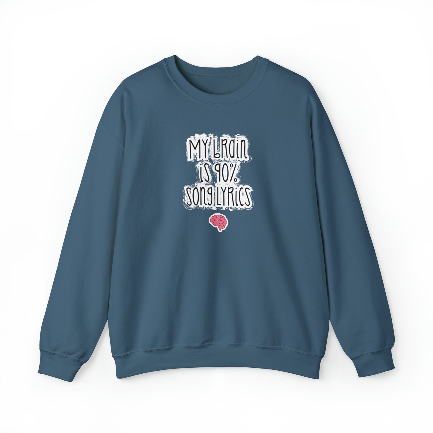 My Brain Is 90% Song Lyrics Crewneck Sweatshirt