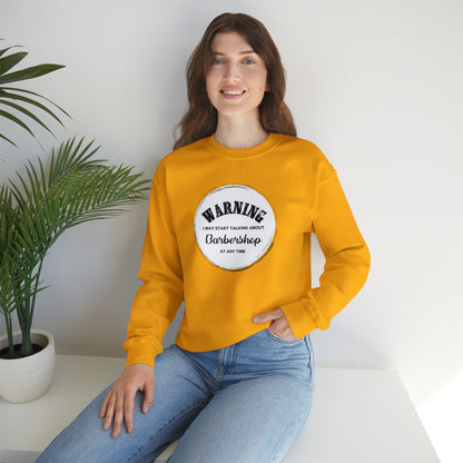 Warning I May Start Talking About Barbershop Crewneck Sweatshirt