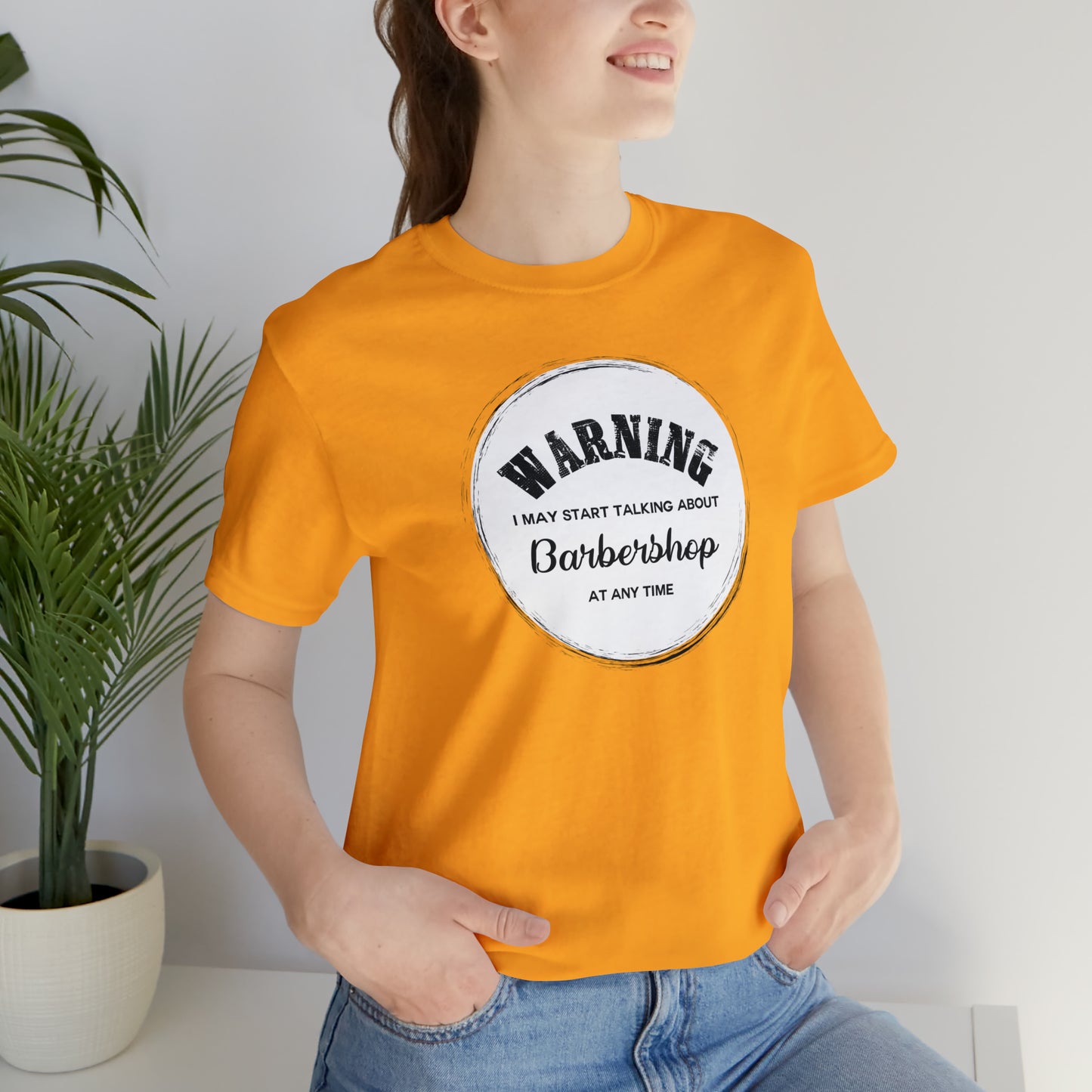 Warning I May Start Talking About Barbershop T-Shirt