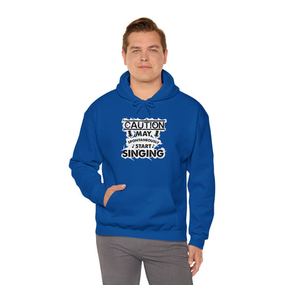 Caution May Spontaneously Start Singing Hooded Sweatshirt