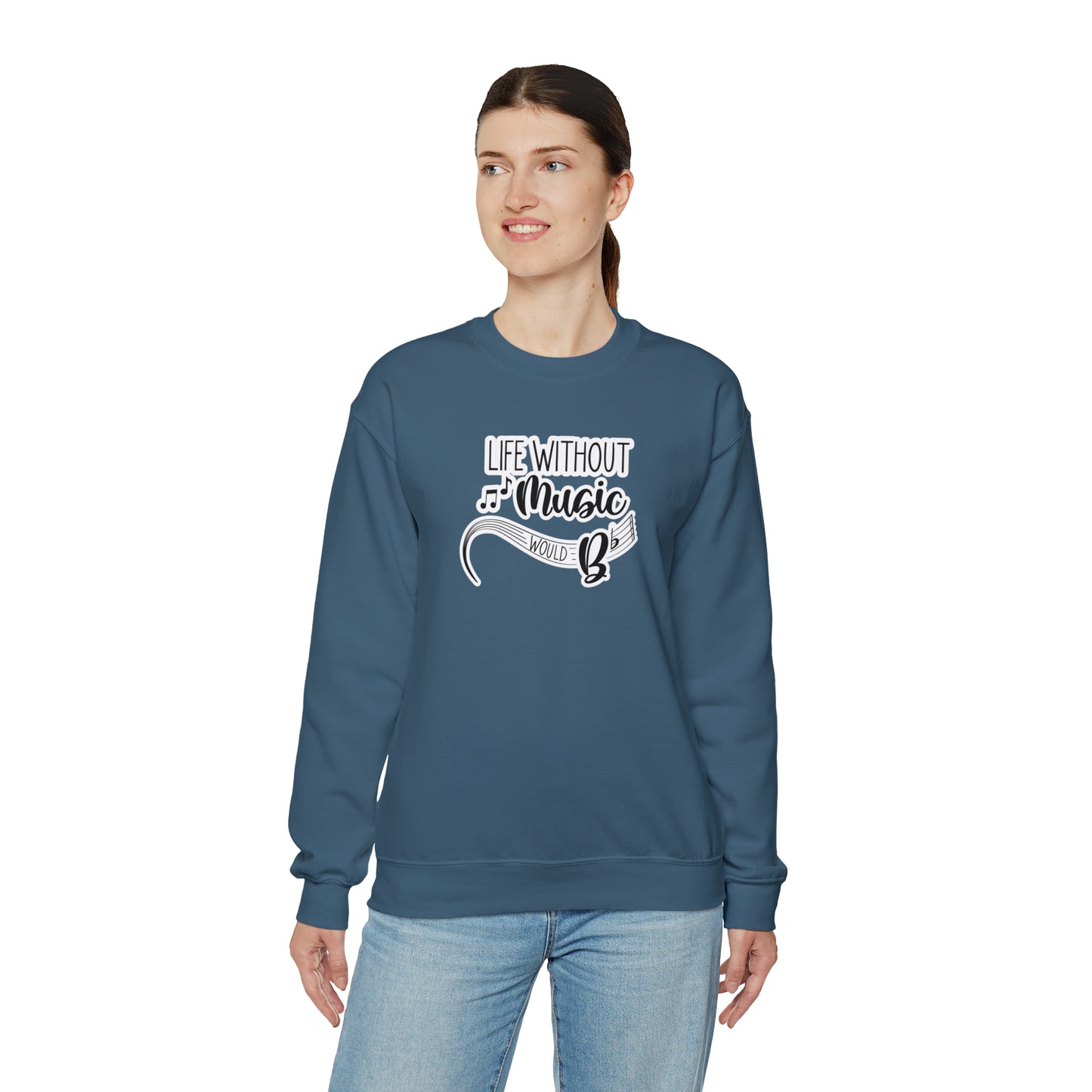 Life Without Music Would B Flat Crewneck Sweatshirt