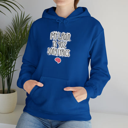 My Brain Is 90% Song Lyrics Hooded Sweatshirt