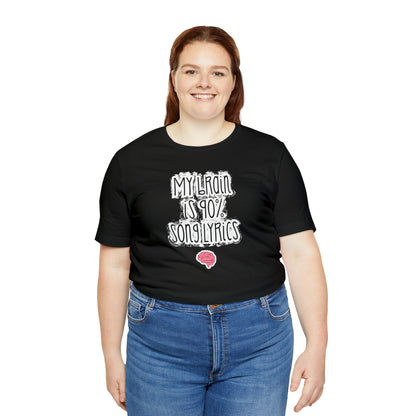 My Brain Is 90% Song Lyrics T-Shirt