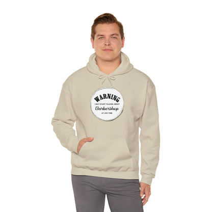 Warning I May Start Talking About Barbershop Hooded Sweatshirt