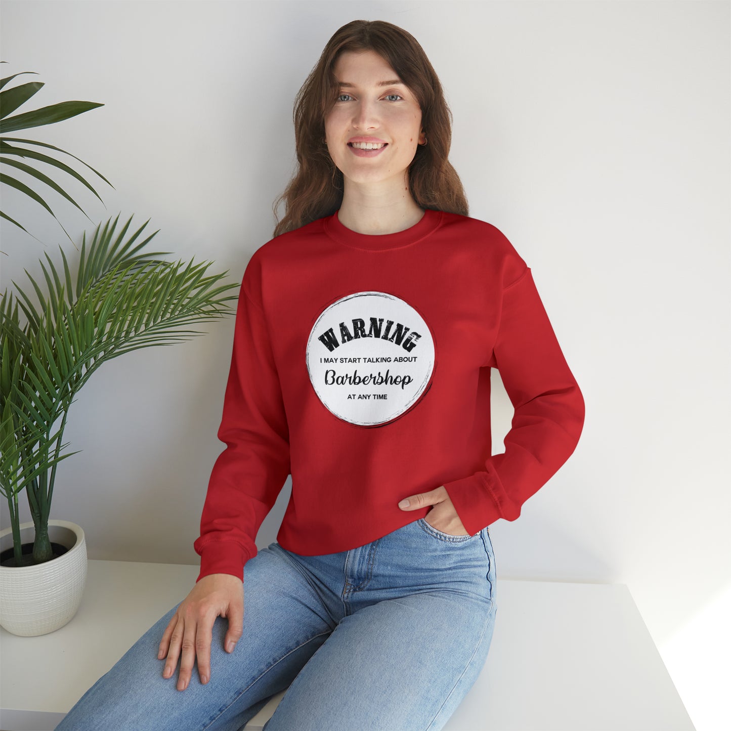 Warning I May Start Talking About Barbershop Crewneck Sweatshirt