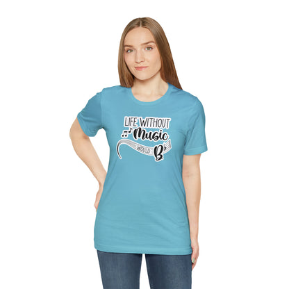 Life Without Music Would B Flat T-Shirt