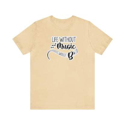 Life Without Music Would B Flat T-Shirt