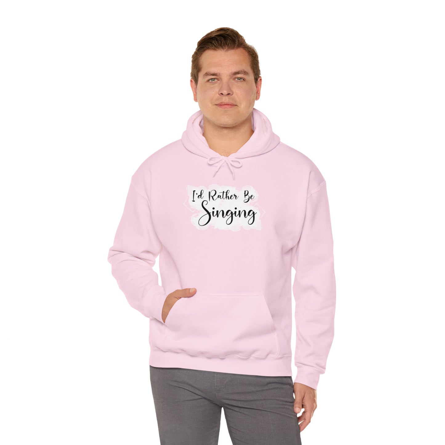 I'd Rather Be Singing Hooded Sweatshirt