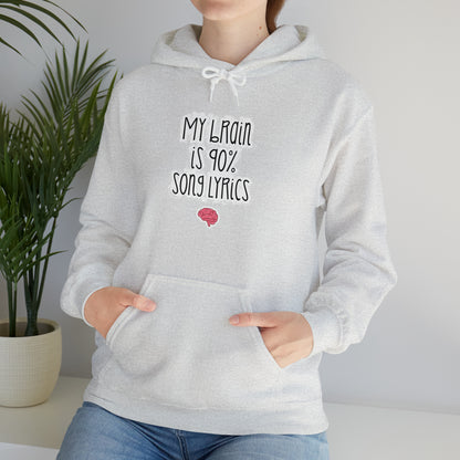 My Brain Is 90% Song Lyrics Hooded Sweatshirt