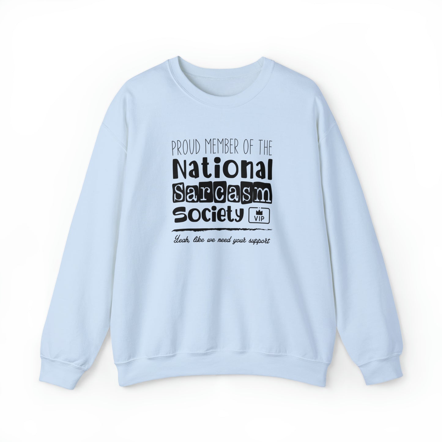 Proud Member Of The National Sarcasm Society Crewneck Sweatshirt