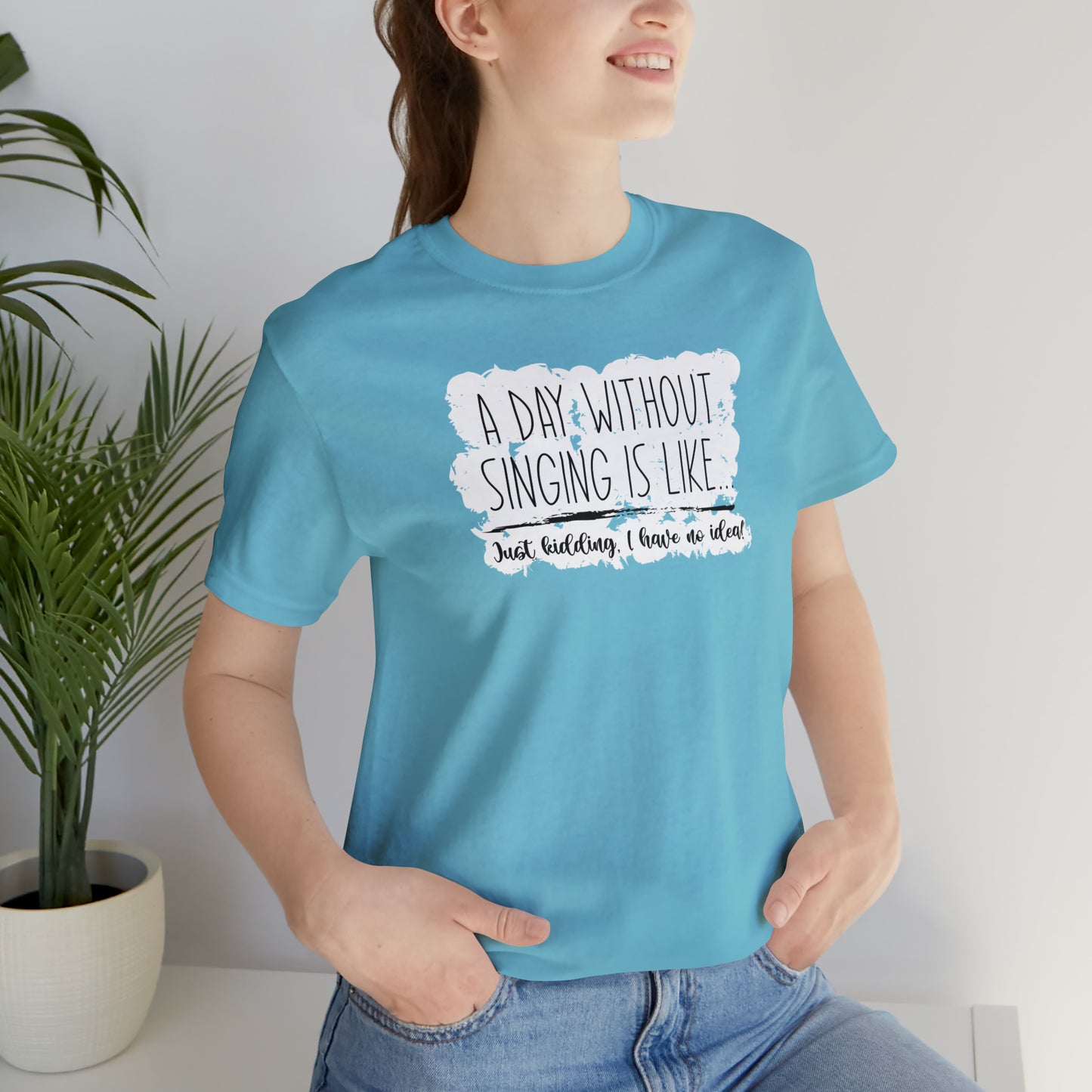 Day Without Singing T-Shirt