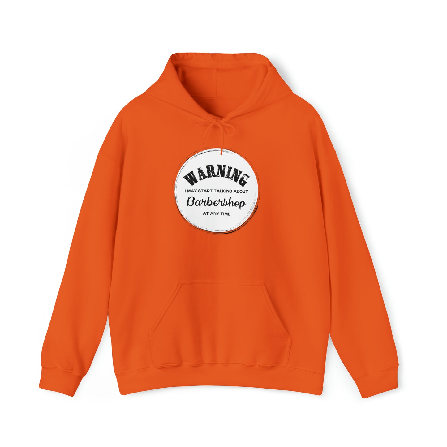 Warning I May Start Talking About Barbershop Hooded Sweatshirt