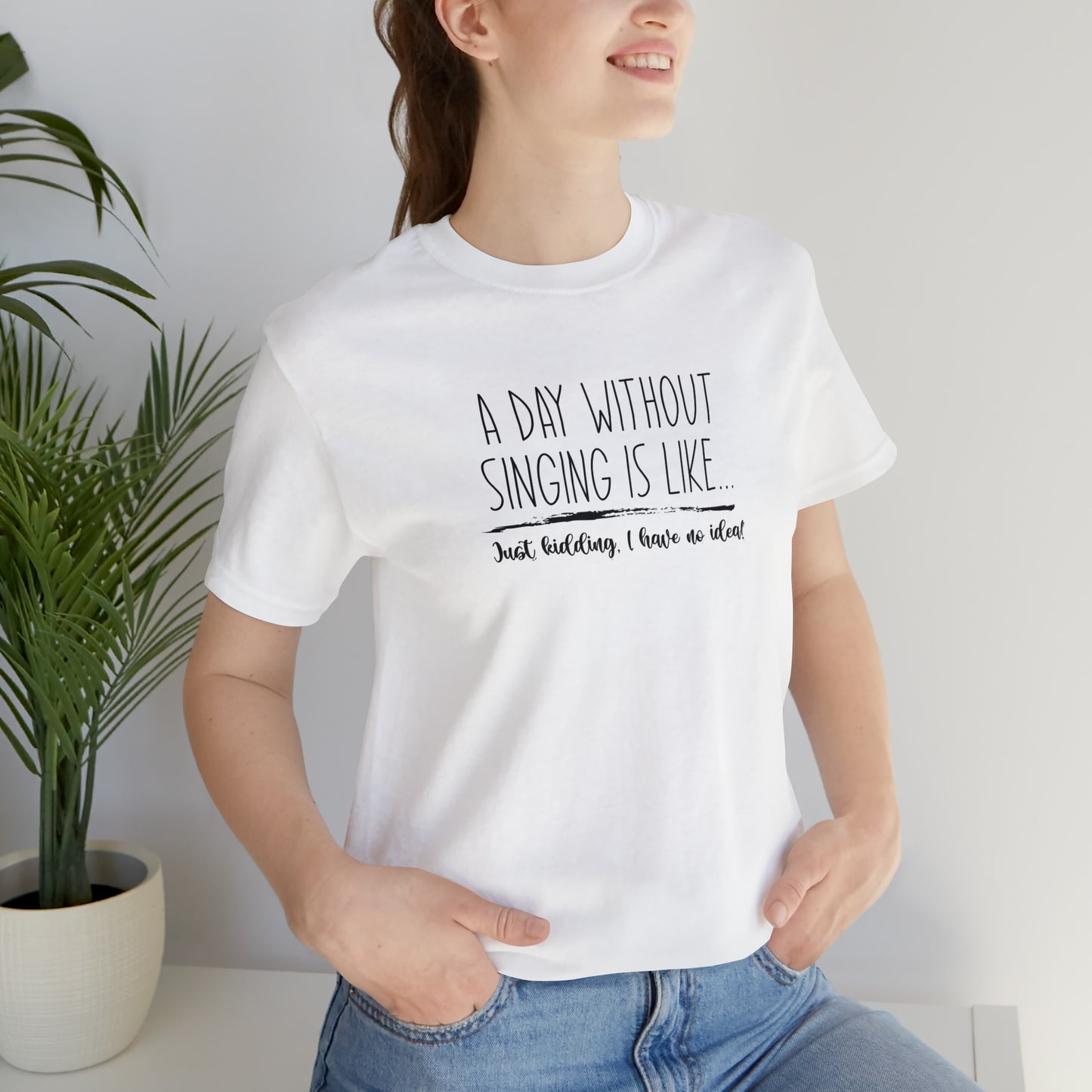 Day Without Singing T-Shirt