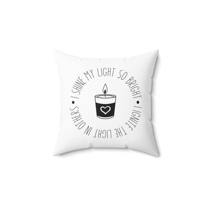 I Shine My Light Pillow