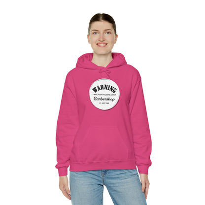 Warning I May Start Talking About Barbershop Hooded Sweatshirt