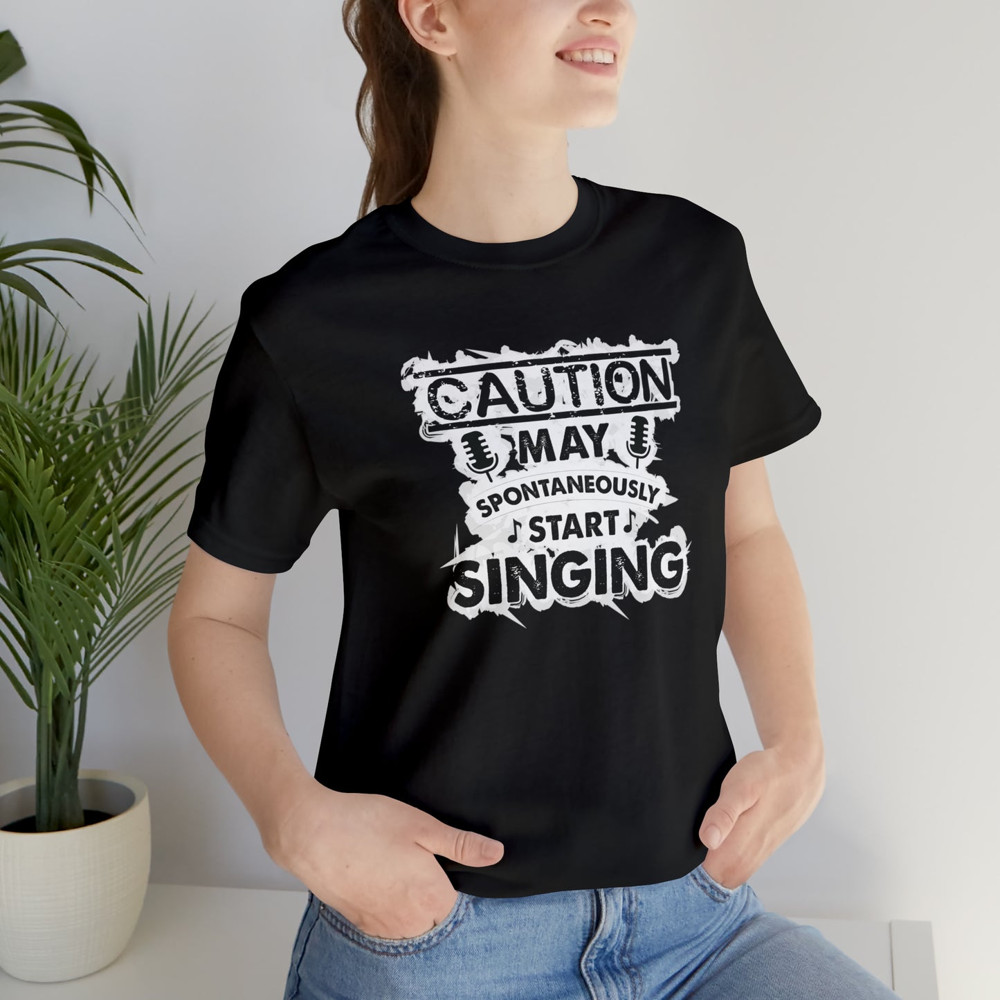 Caution May Spontaneously Start Singing T-Shirt