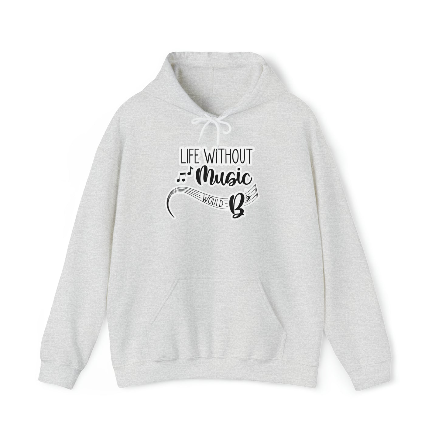 Life Without Music Would B Flat Hooded Sweatshirt