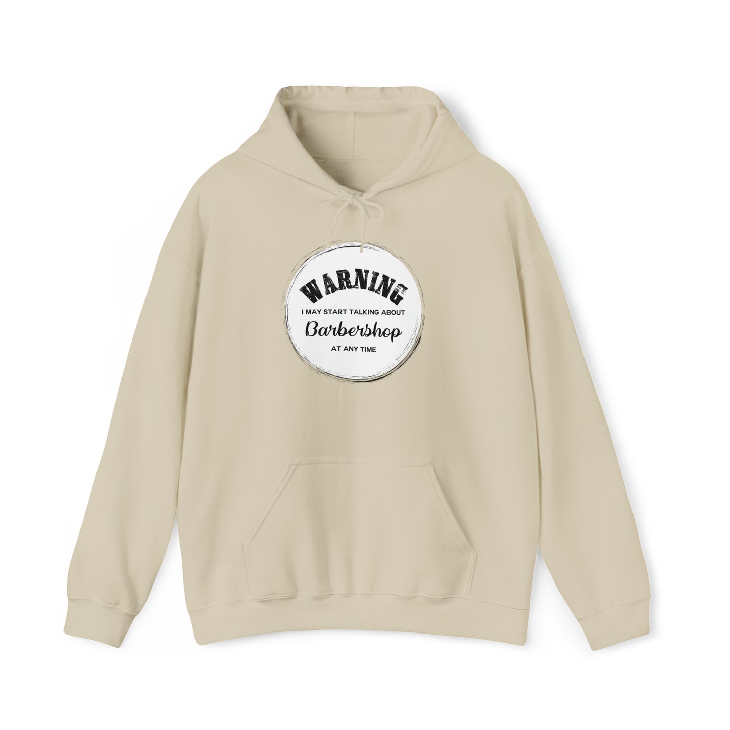 Warning I May Start Talking About Barbershop Hooded Sweatshirt