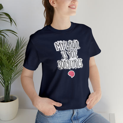 My Brain Is 90% Song Lyrics T-Shirt