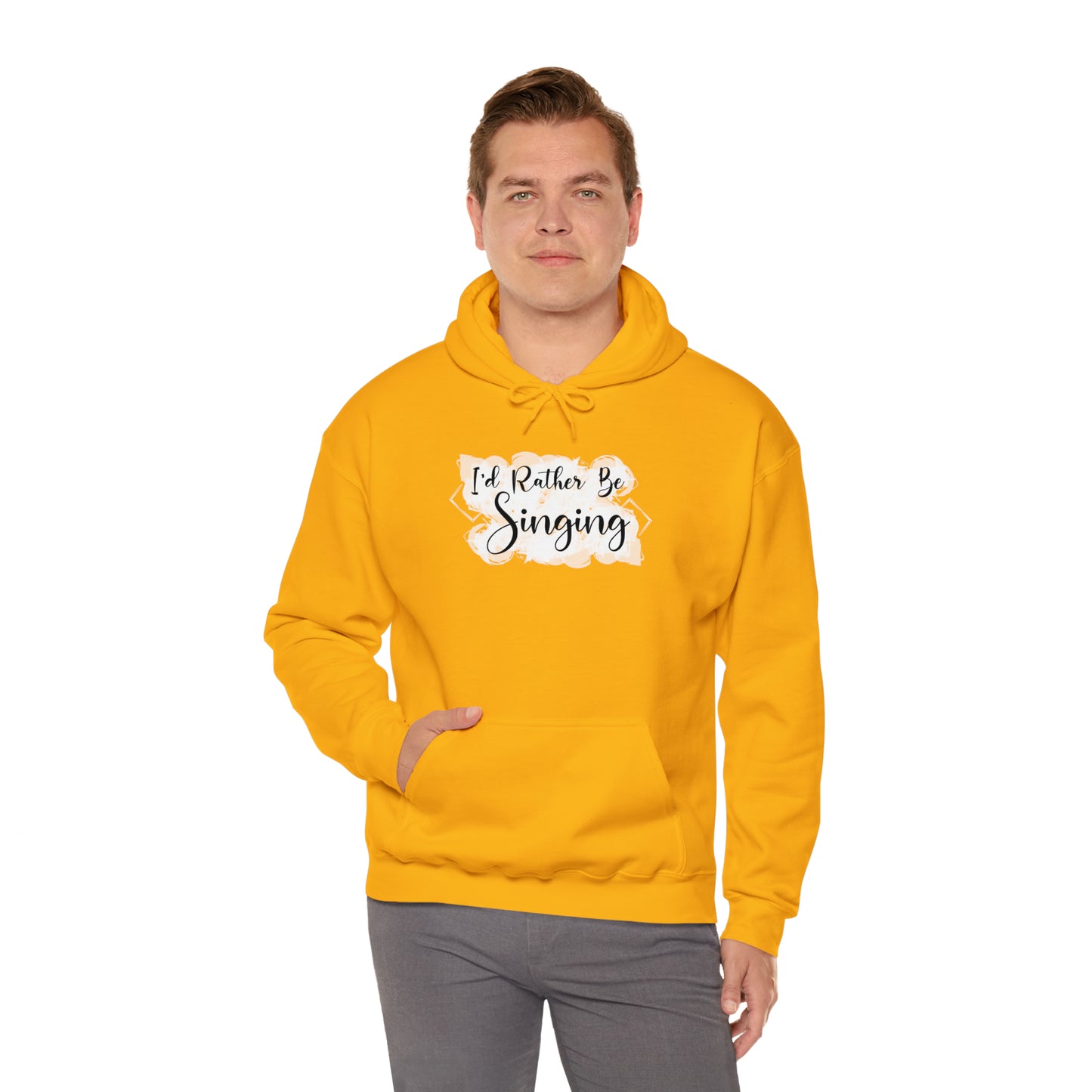 I'd Rather Be Singing Hooded Sweatshirt