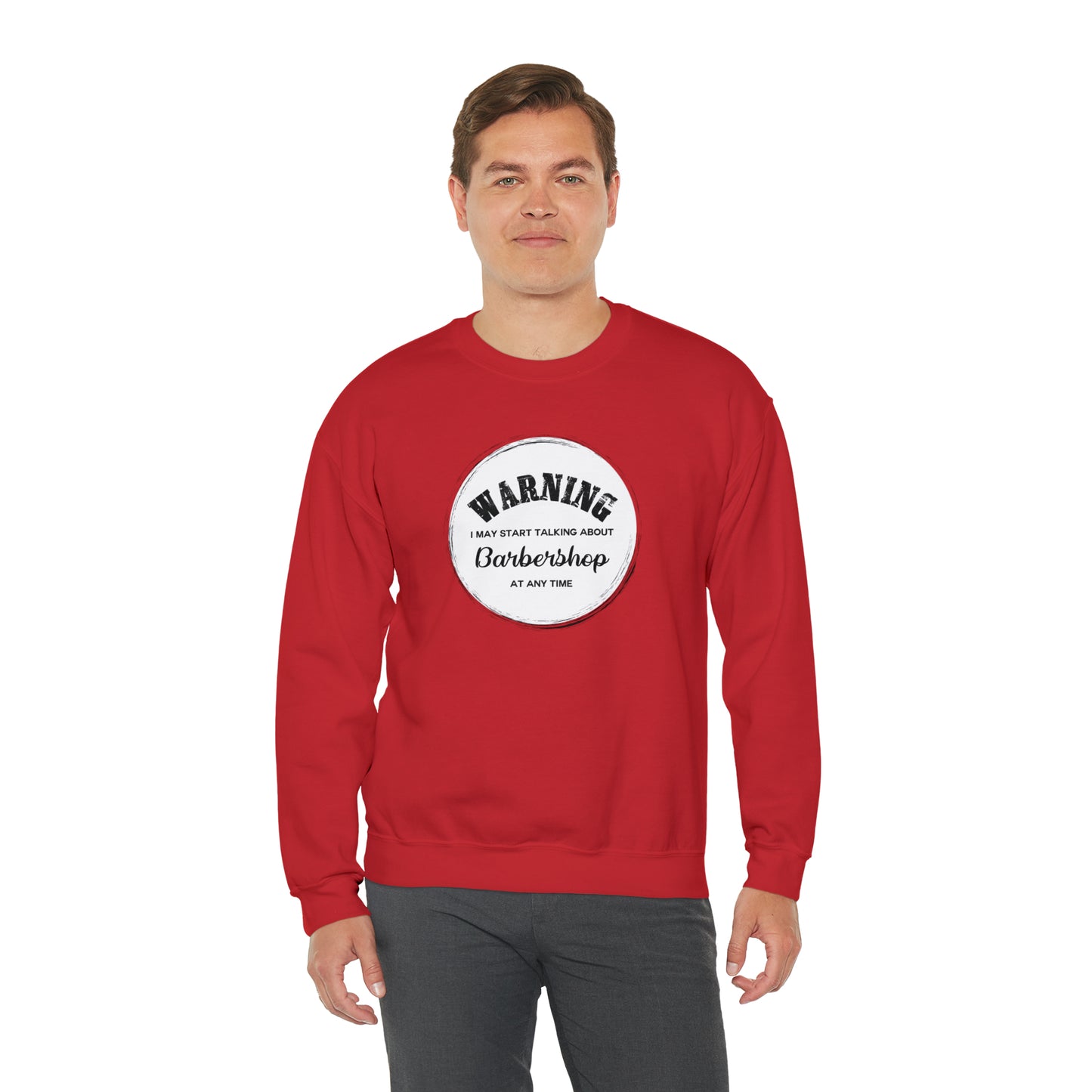 Warning I May Start Talking About Barbershop Crewneck Sweatshirt